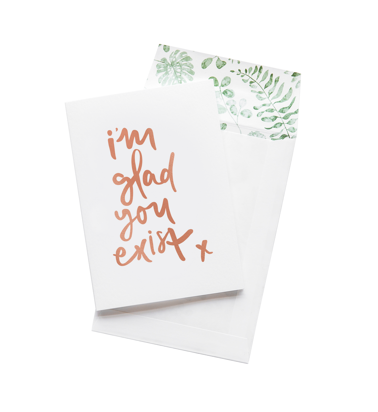 I'm Glad You Exist Card