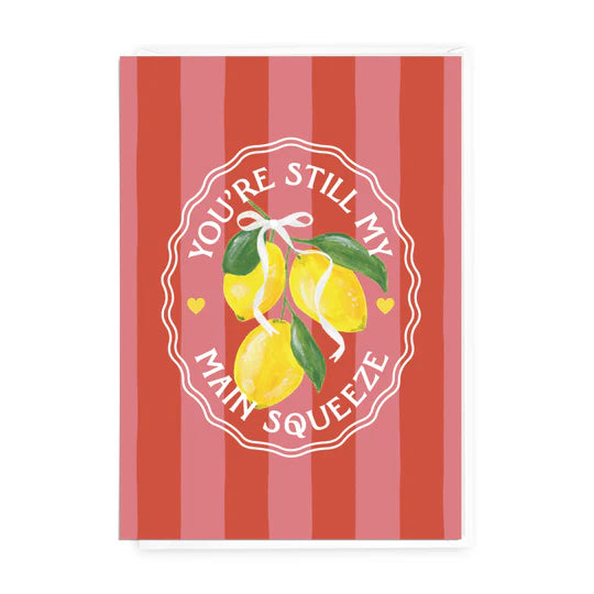 Still My Main Squeeze Card