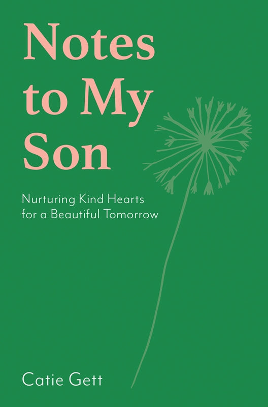 Notes to my Son