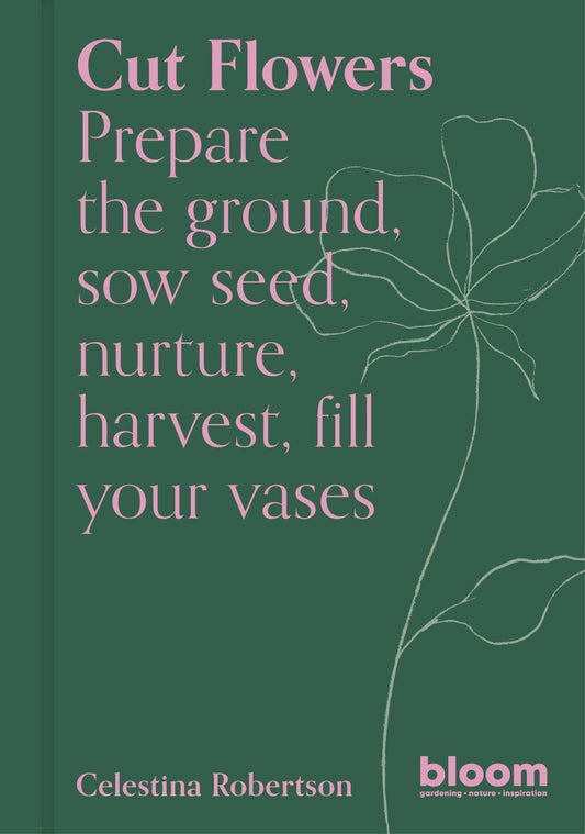 Cut Flowers: Bloom Gardeners Guide