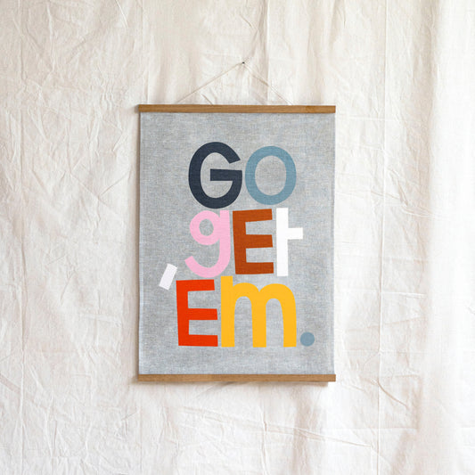 Go Get 'Em Linen Art Print