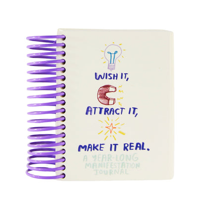 Wish It, Attract It, Make it Real Journal