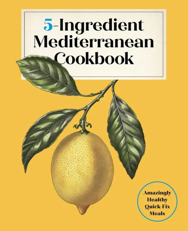 5-Ingredient Mediterranean Cookbook