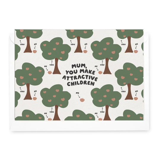 You Make Attractive Children Card